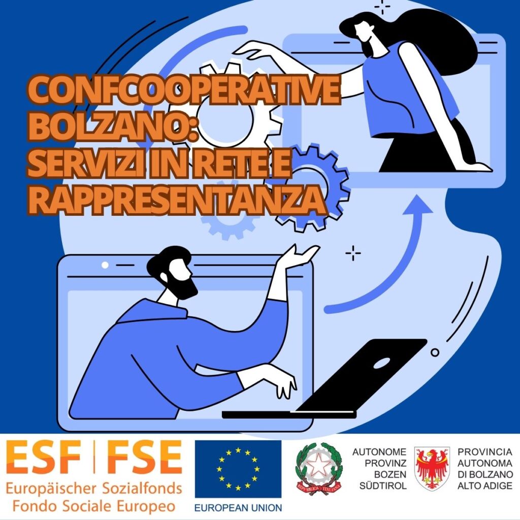 FSE30050 – CONFCOOPERATIVE BOLZANO: SERVIZI IN RETE E RAPPRESENTANZA